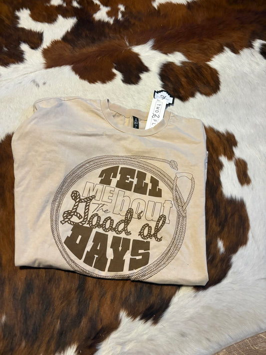 Tell me about the good ol days